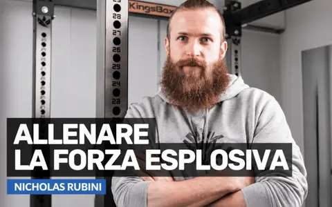 Allenare la Forza Esplosiva – Nicholas Rubini