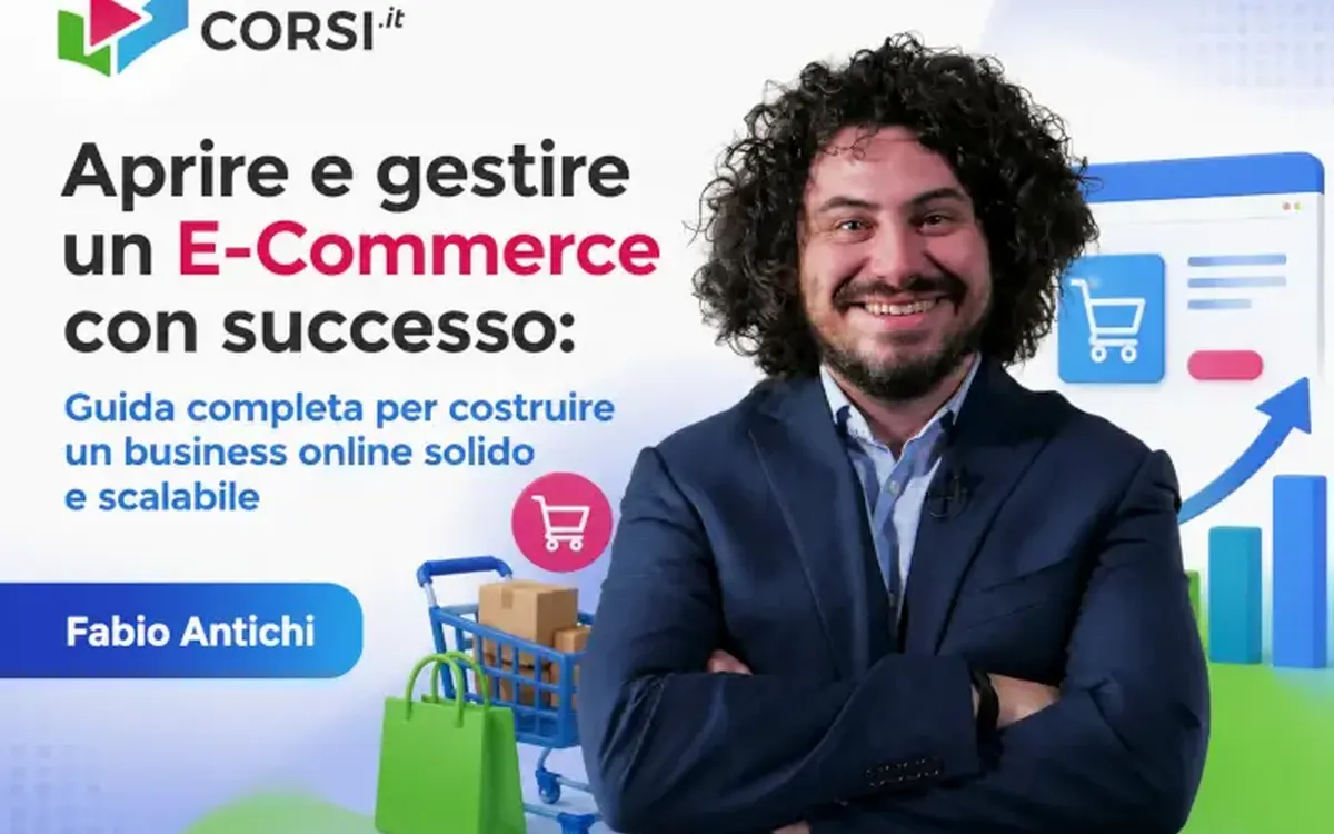 Aprire e gestire un E-Commerce con successo – Fabio Antichi