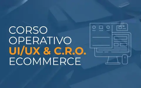Corso UI/UX e CRO per Ecommerce – Ecommerce School