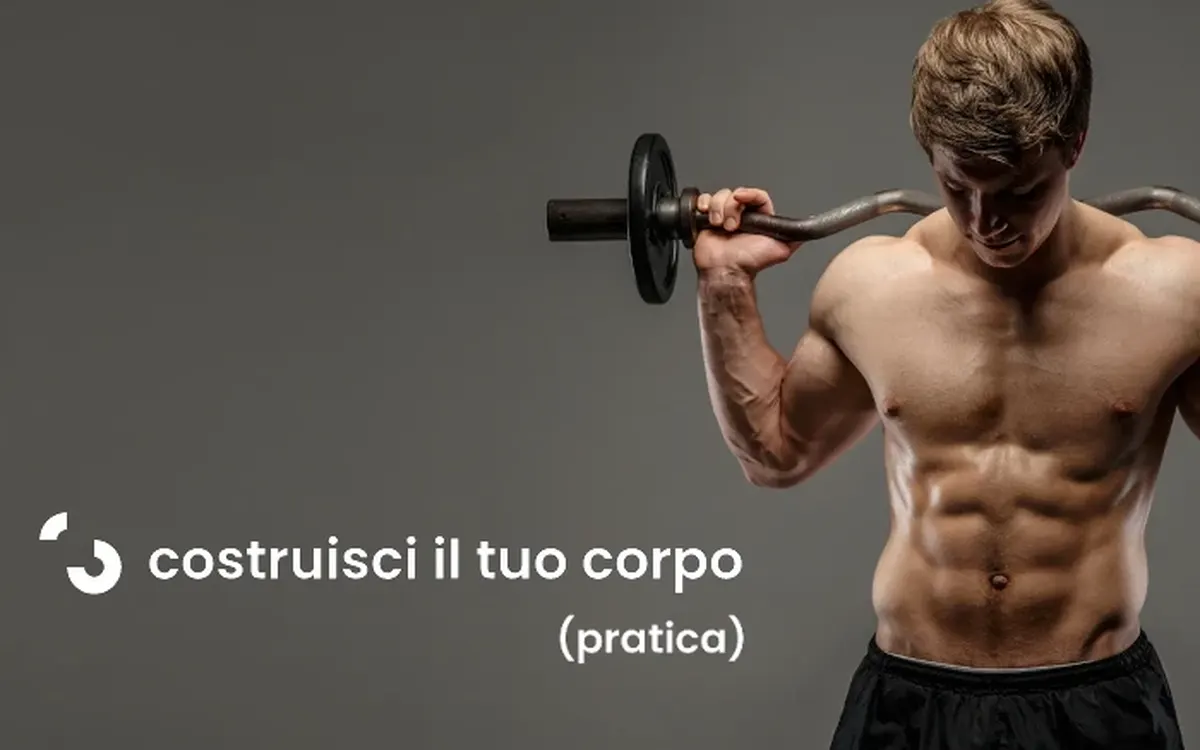 Costruisci il tuo corpo (pratica) – Filippo Ongaro