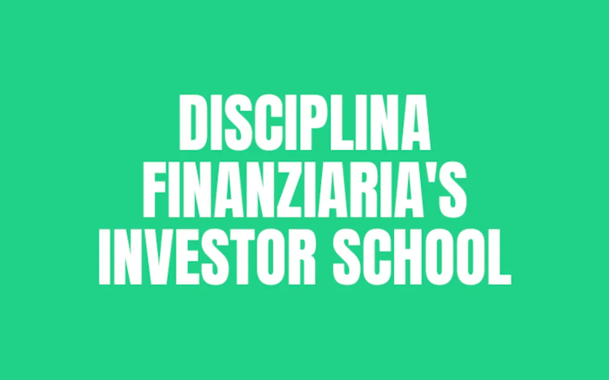 Disciplina Finanziaria’s Investor School – Luigi Nigro