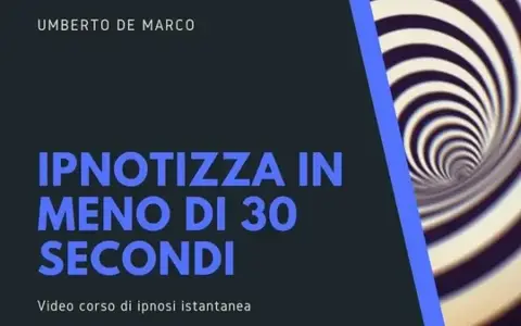 Ipnotizza in meno di 30 secondi – Ipnocoaching