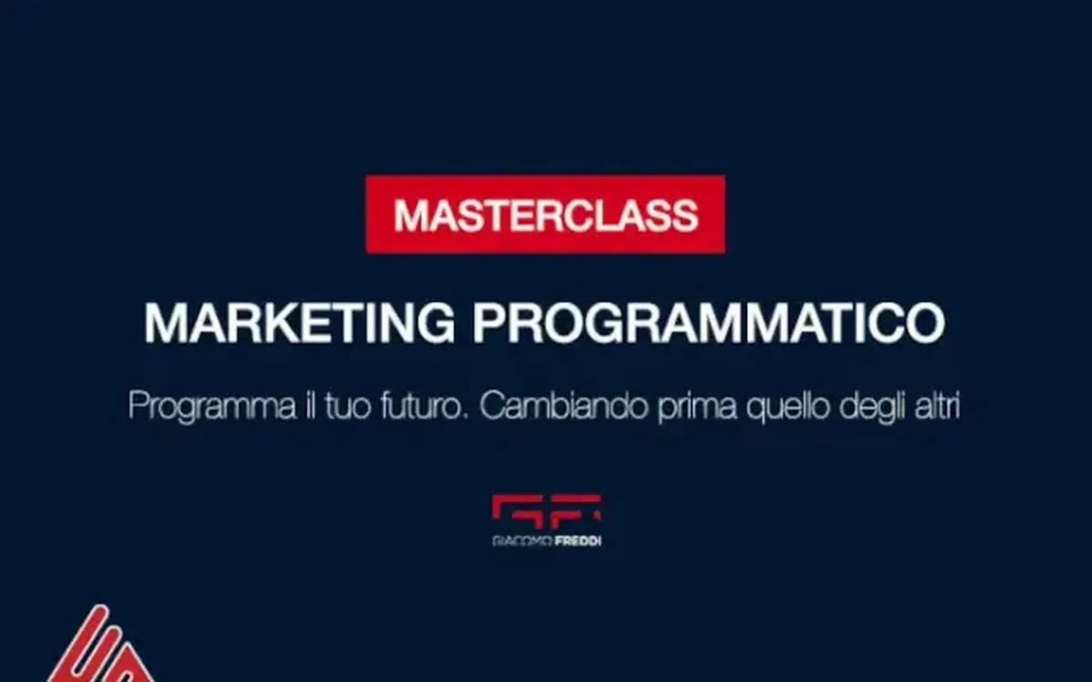 Masterclass del Marketing Programmatico – Giacomo Freddi