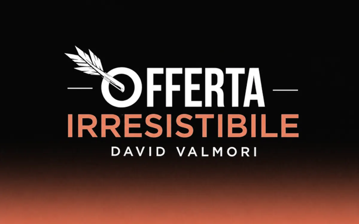 Offerta Irresistibile© – David Valmori