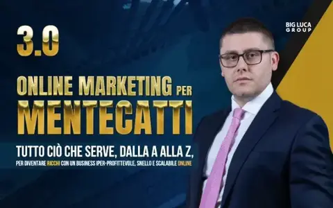 Online Marketing per Mentecatti 3.0 – Big Luca