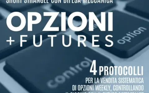 Opzioni+Futures: Short Strangle con Difesa Meccanica – Luca Giusti (QTLab)