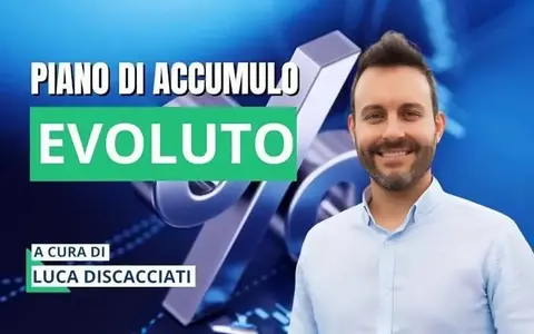 Piano di Accumulo Evoluto – Luca Discacciati