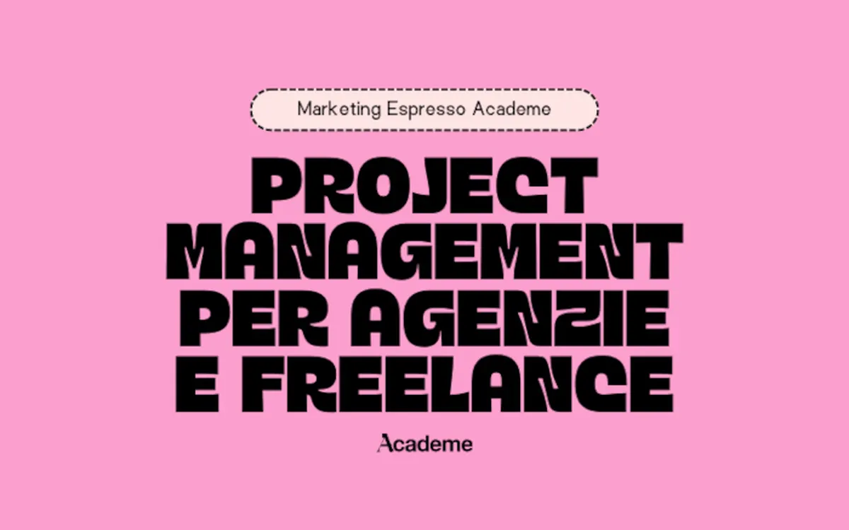Project Management per Agenzie e Freelance – Marketing Espresso AcadeME