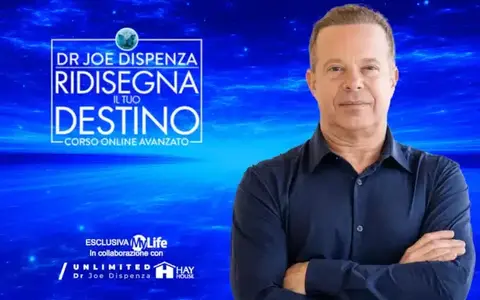 Ridisegna il tuo Destino – Dr Joe Dispenza