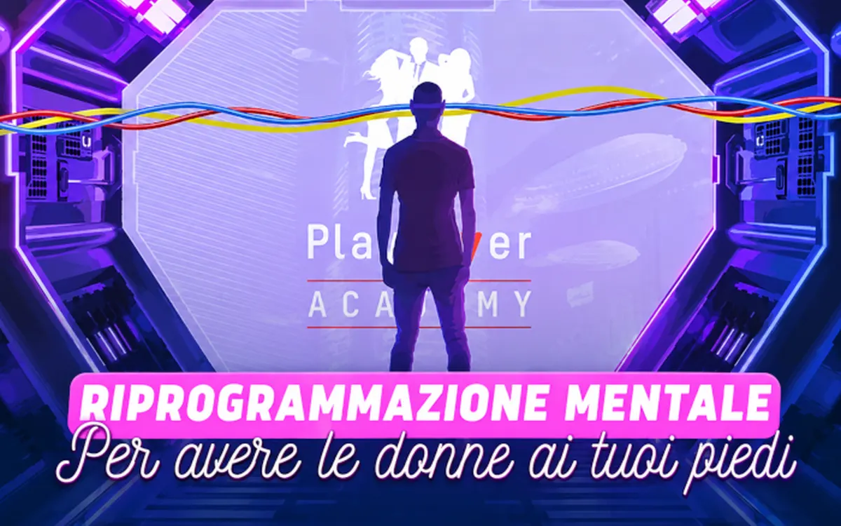Riprogrammazione Mentale per Avere le Donne ai tuoi Piedi – PlayLover Academy