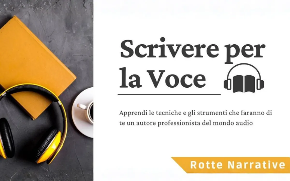 Scrivere per la Voce – Rotte Narrative