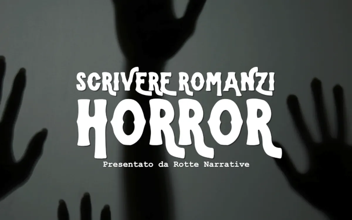 Scrivere Romanzi Horror – Rotte Narrative