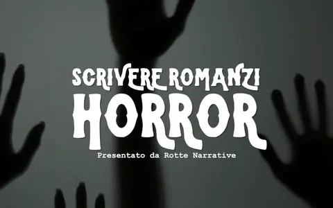 Scrivere Romanzi Horror – Rotte Narrative