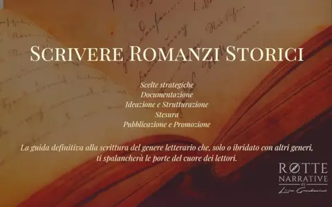 Scrivere Romanzi Storici – Rotte Narrative