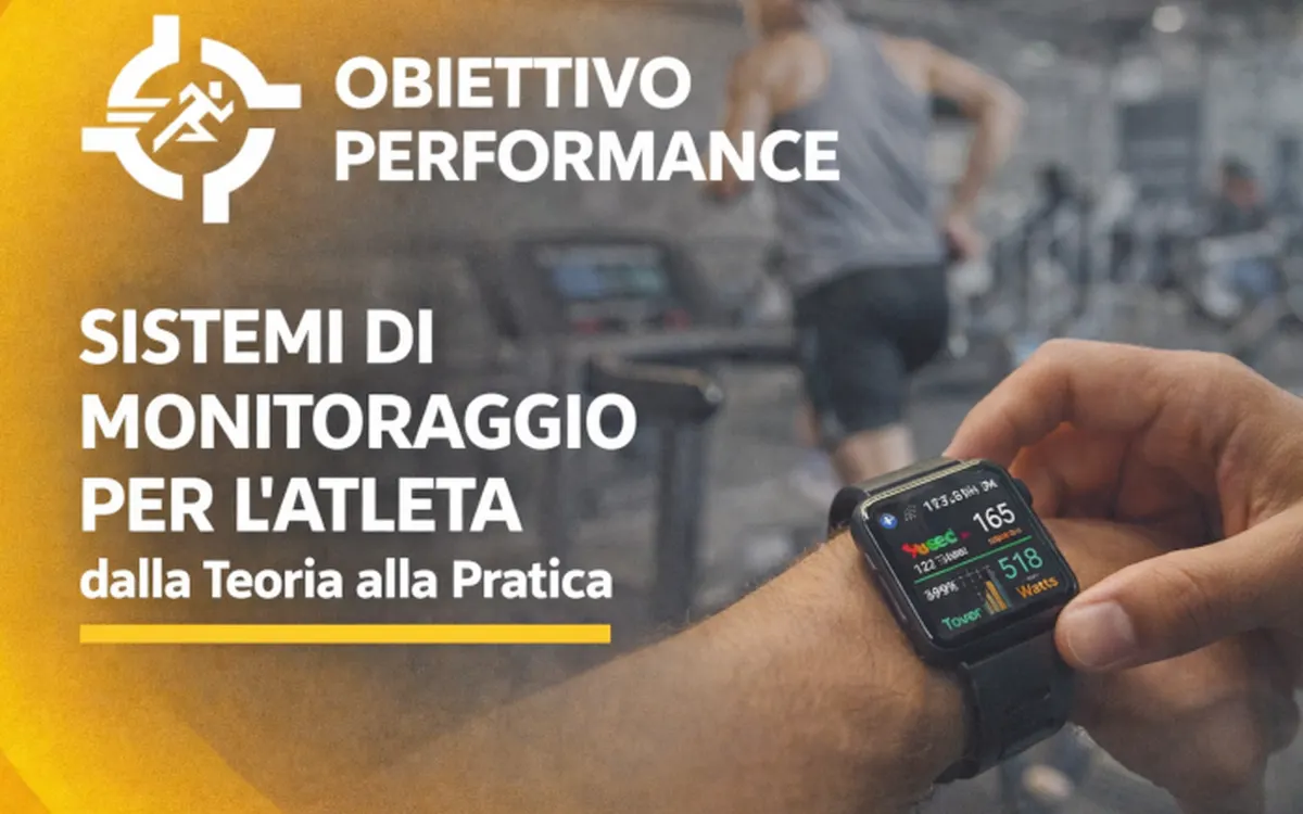 Sistemi di Monitoraggio per l’Atleta: dalla Teoria alla Pratica – Obiettivo Performance
