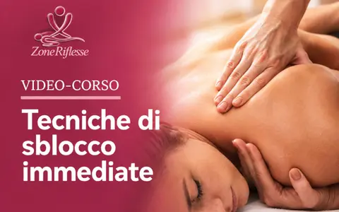 Tecniche di Sblocco Immediate – Zone Riflesse
