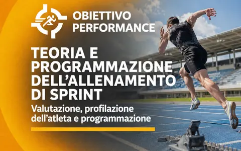 Teoria e Programmazione dell’Allenamento di Sprint – Obiettivo Performance