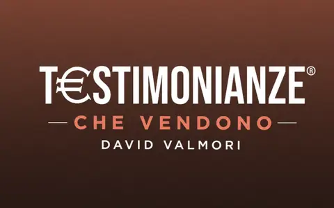 Testimonianze che Vendono – David Valmori
