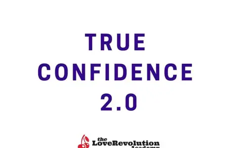 True Confidence 2.0 – The Love Revolution