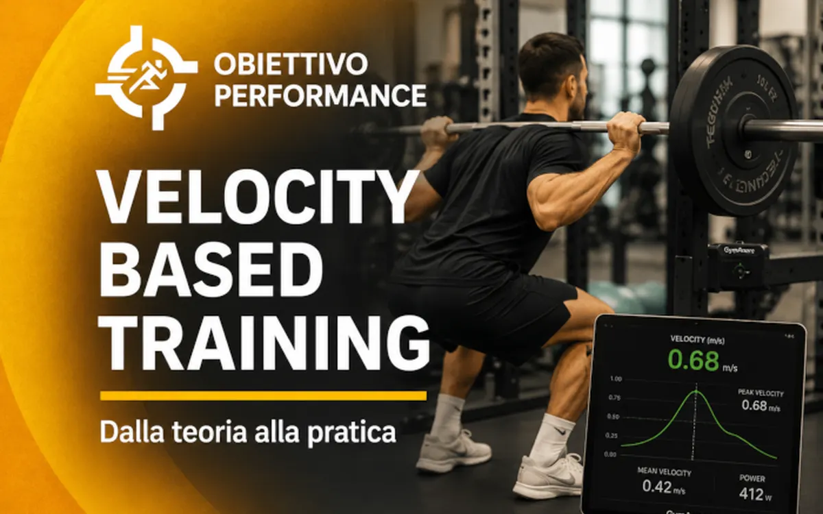 Velocity Based Training: Dalla Teoria alla Pratica – Obiettivo Performance